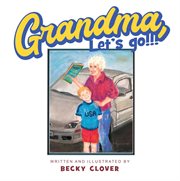Grandma, let's go!!! and kids, let's go!!! cover image