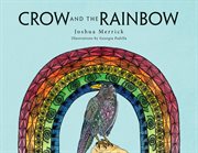 Crow and the rainbow cover image