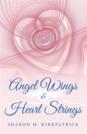 Angel wings and heart strings cover image