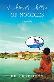 A simple seller of noodles : a memoir cover image