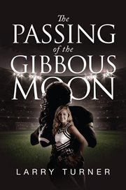The Passing of the gibbous moon cover image
