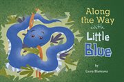 Along the way with little blue cover image