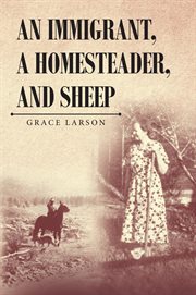 An immigrant, a homesteader, and sheep cover image