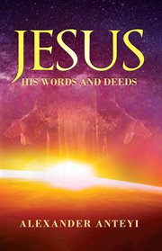 Jesus. His Words and Deeds cover image