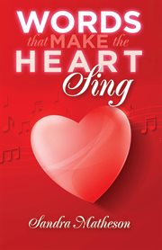 Words that make the heart sing cover image