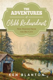 The adventures of glibb redundant. New Friends From The Big City cover image