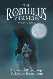 The romulus chronicles. Mary's Tale cover image