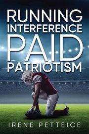 Running interference. Paid Patriosm cover image