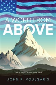 A word from above. Timely Light Upon Our Path cover image