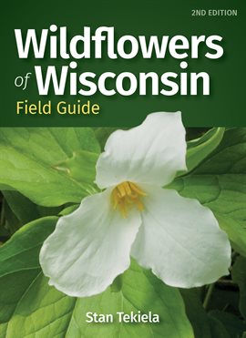 Cover image for Wildflowers of Wisconsin Field Guide