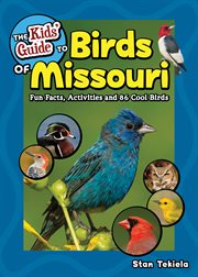 The kids' guide to birds of missouri cover image