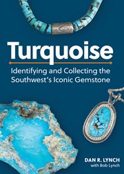 Turquoise : Identifying and Collecting the Southwest's Iconic Gemstone cover image
