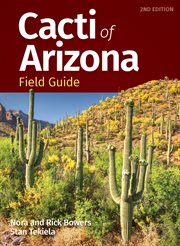 Cacti of Arizona Field Guide : Cacti Identification Guides cover image