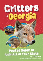 Critters of Georgia : Pocket Guide to Animals in Your State. Wildlife Pocket Guides for Kids cover image