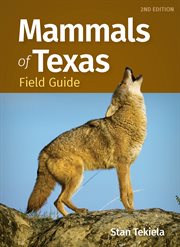 Mammals of Texas Field Guide : Mammal Identification Guides cover image