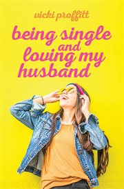 Being single and loving my husband cover image