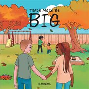 Teach me to be big cover image