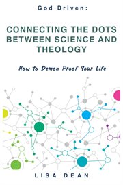 Connecting the dots between science and theology. How to Demon Proof Your Life cover image