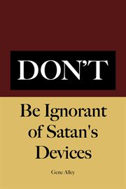 Don't be ignorant of satan's devices cover image