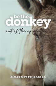 Be the donkey. Out of the Epicenter cover image