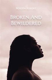 Broken and bewildered cover image