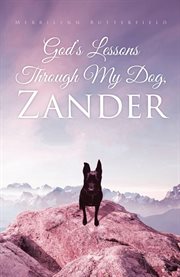 God's lessons through my dog, zander cover image
