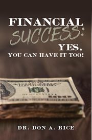 Financial success: yes, you can have it too!. Yes, You Can cover image