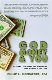God, money, & you : 101 spiritual answers to your financial questions cover image