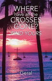Where have all the crosses gone?. Find Yours cover image