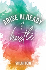 Arise already and hustle cover image