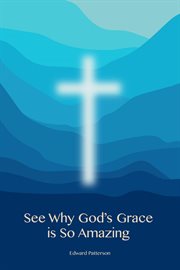 See why god's grace is so amazing cover image