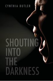 Shouting into the darkness cover image