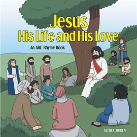 Cover image for Jesus, His Life and His Love
