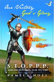 Our victory, god's glory. S.T.O.P.P.P. and Do Nothing Else to Win cover image