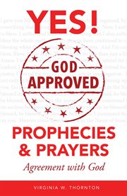 God approved prophecies & prayers. Agreement with God cover image