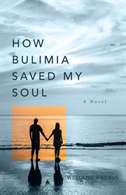 How bulimia saved my soul cover image