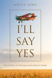 I'll say yes. The Story of William and Janice Finke cover image