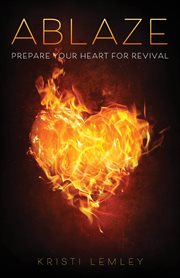 Ablaze : prepare your heart for revival cover image