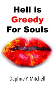 Hell is greedy for souls cover image