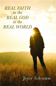Real faith in the real god in the real world cover image