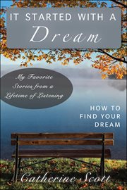 It started with a dream. How to Find Your Dream cover image
