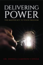 Delivering power. The Master Key to Your Freedom cover image