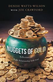 Nuggets of gold. Reflections on Right Relationship with God cover image