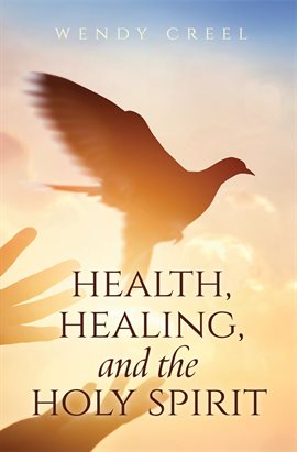 Cover image for Health, Healing, and the Holy Spirit