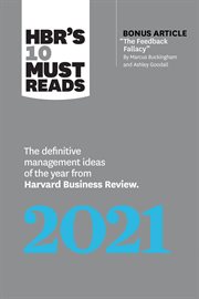 Hbr's 10 must reads 2021. The Definitive Management Ideas of the Year from Harvard Business Review cover image