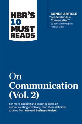 Cover image for HBR's 10 Must Reads on Communication, Vol. 2 (with bonus article "Leadership Is a Conversation" b