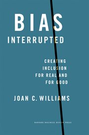 Bias interrupted : creating inclusion forreal and for good cover image