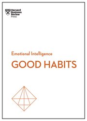 Good habits : HBR Emotional Intelligence cover image