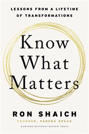 Know What Matters : Lessons from a Lifetime of Transformations cover image