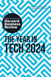 The Year in Tech, 2024 : The Insights You Need From Harvard Business Review. HBR Insights cover image
